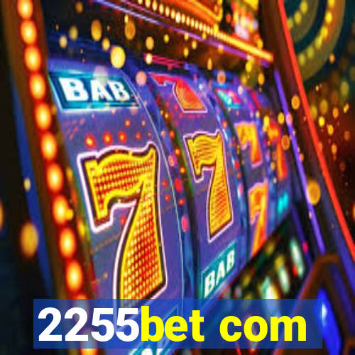 2255bet com